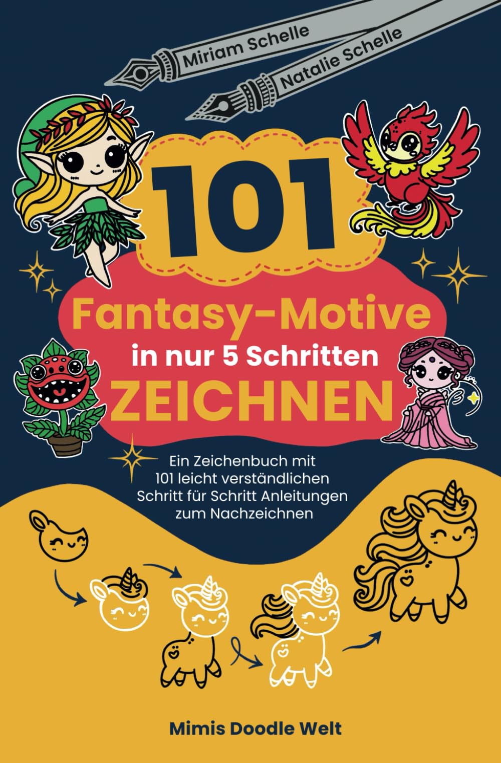 101 Fantasy-Motive in nur 5 Schritten zeichnen: Ein Zeichenbuch mit 101 leicht verständlichen Schritt für Schritt Anleitungen zum Nachzeichnen book