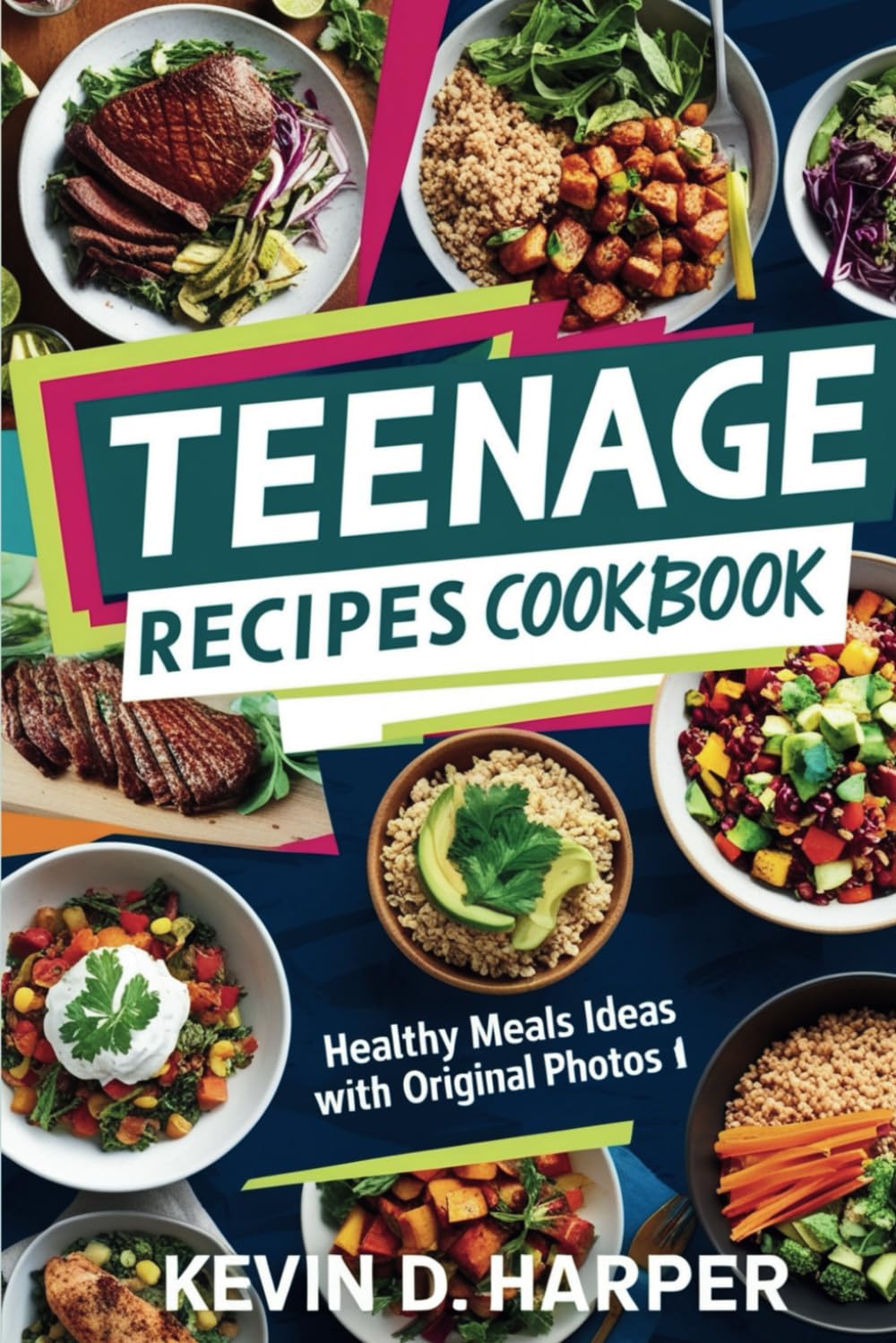 Teenage Recipes Cookbook: Healthy Meals Ideas with Original Photos book