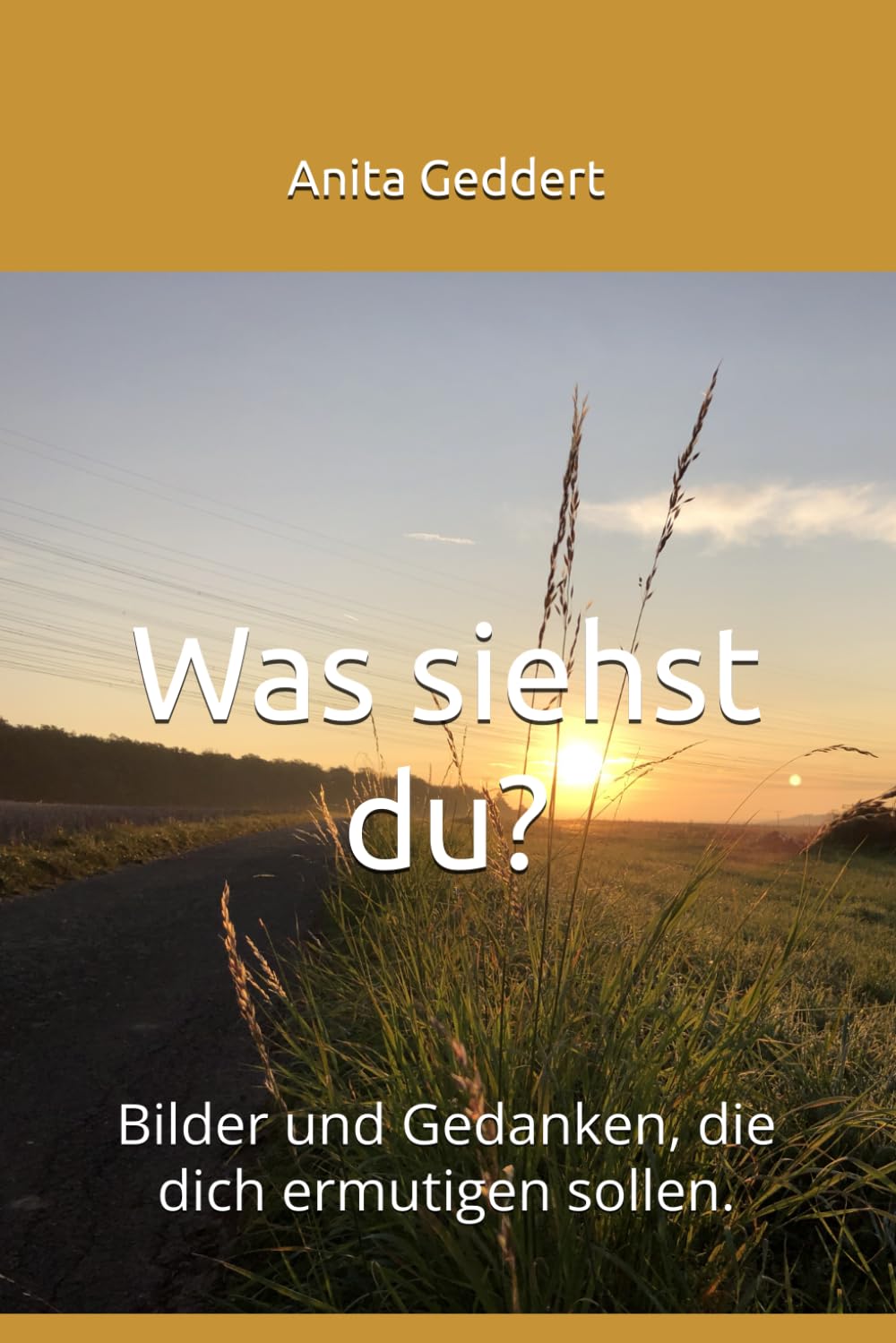 Was siehst du?: Bilder und Gedanken, die dich ermutigen sollen. Lifestyle