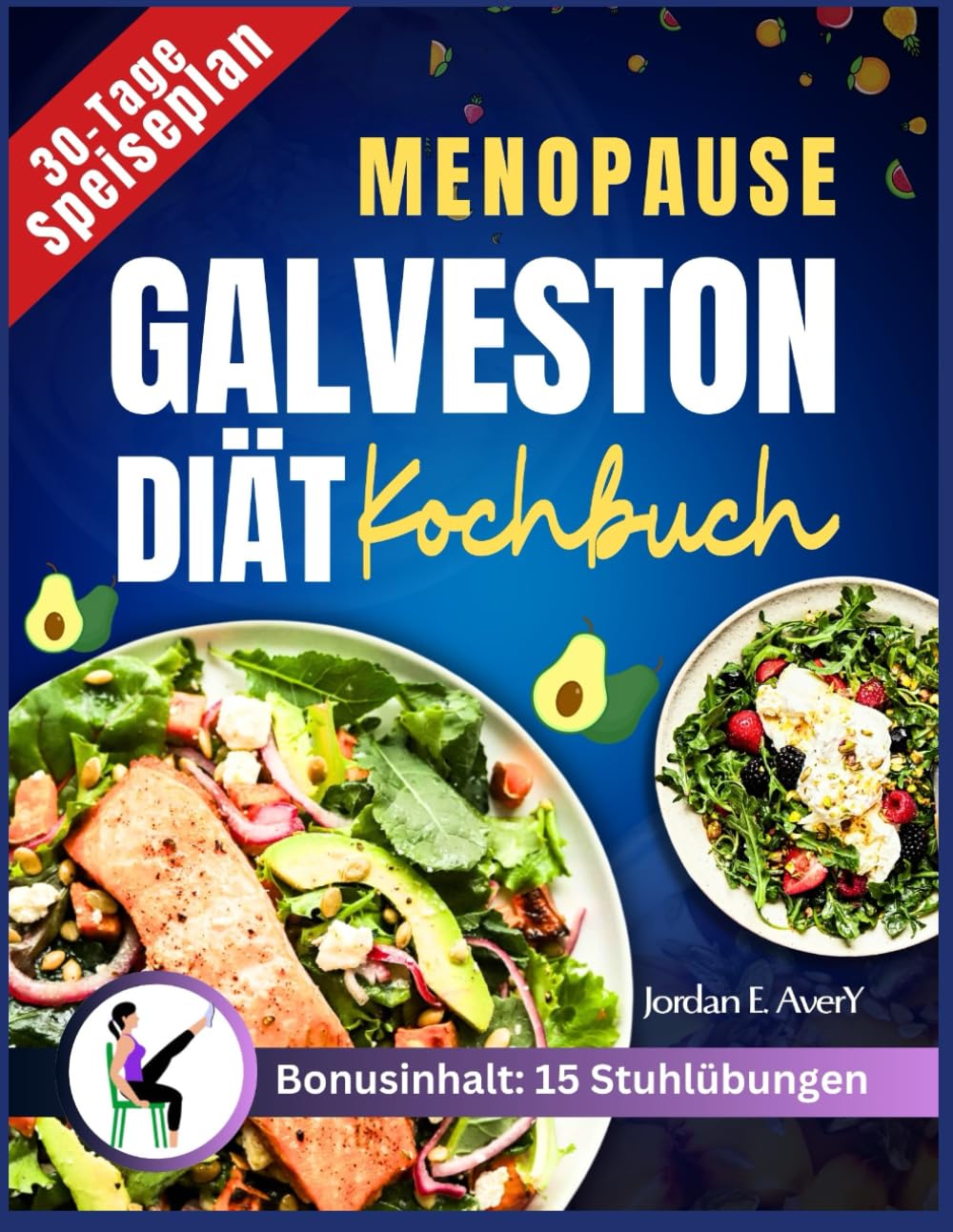 MENOPAUSE GALVESTON Diät-Kochbuch: Super einfache und leckere Rezepte, um Ihre Hormone mit gezielter Ernährung und einem leistungsstarken ... ohne Kompromisse zu kontrollieren. Health, Nutrition & Fitness