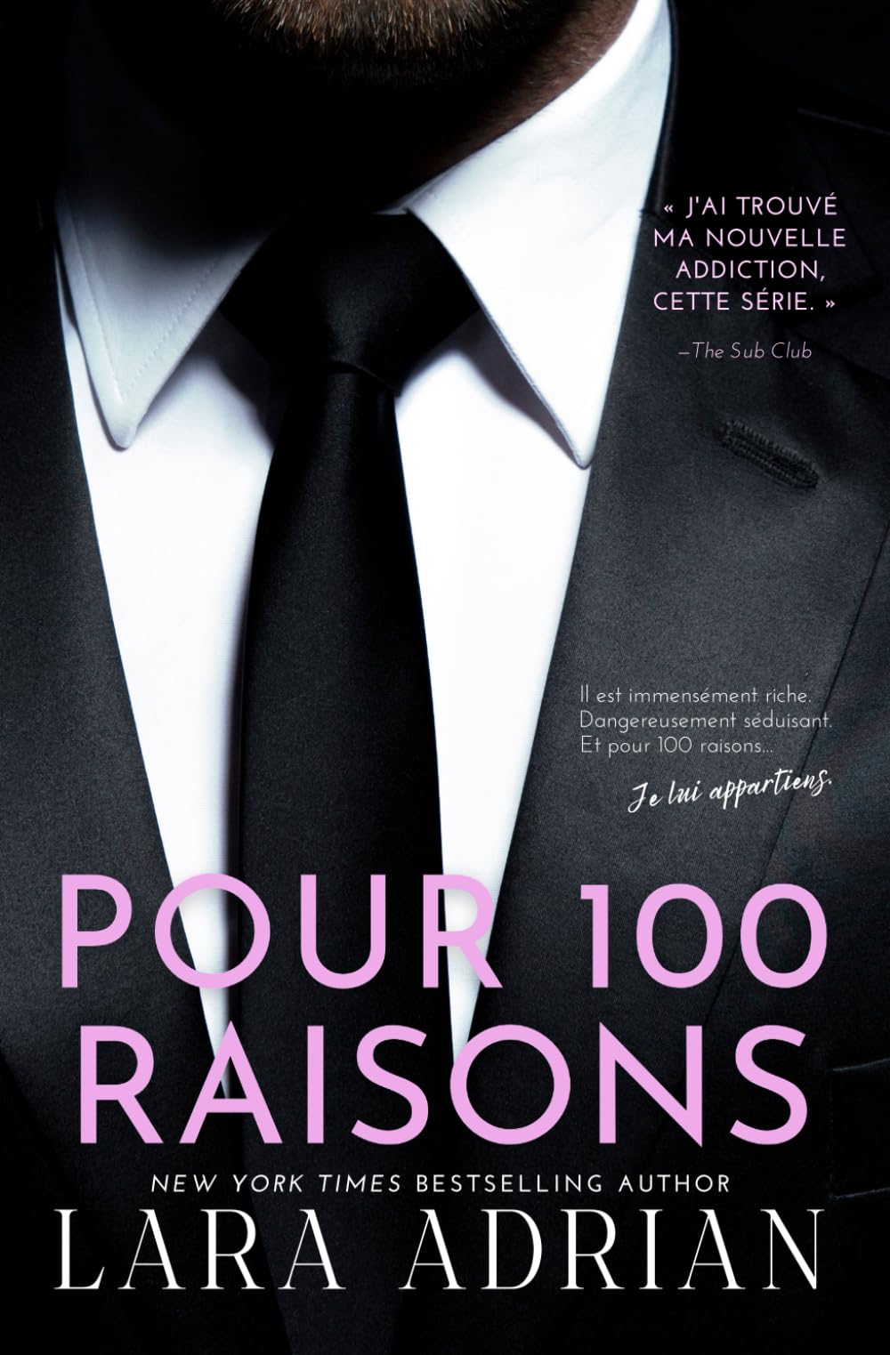 Pour 100 Raisons (Série de romans « 100 » - Tome 3): Une Romance Milliardaire Eroticism