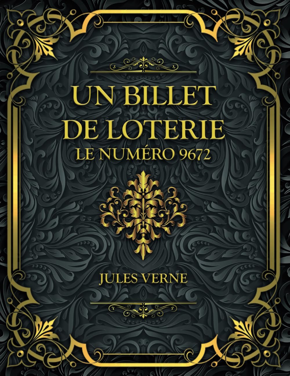 Un billet de loterie - Le numéro 9672: Jules Verne book