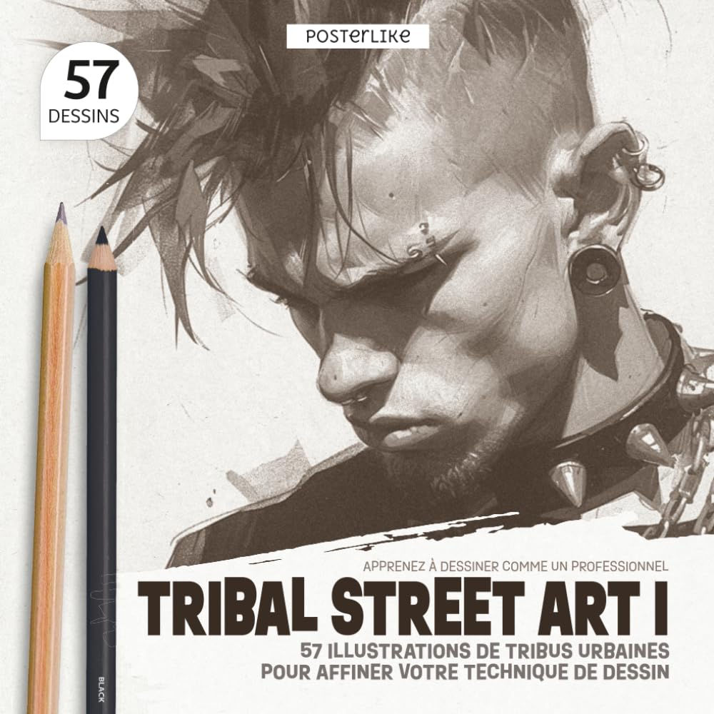 Apprenez à Dessiner comme un Professionnel. Tribal Street Art I: 57 Illustrations de Tribus Urbaines pour Affiner Votre Technique de Dessin book