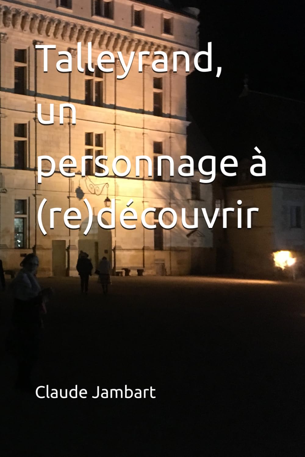 Talleyrand, un personnage à (re)découvrir Politics & History