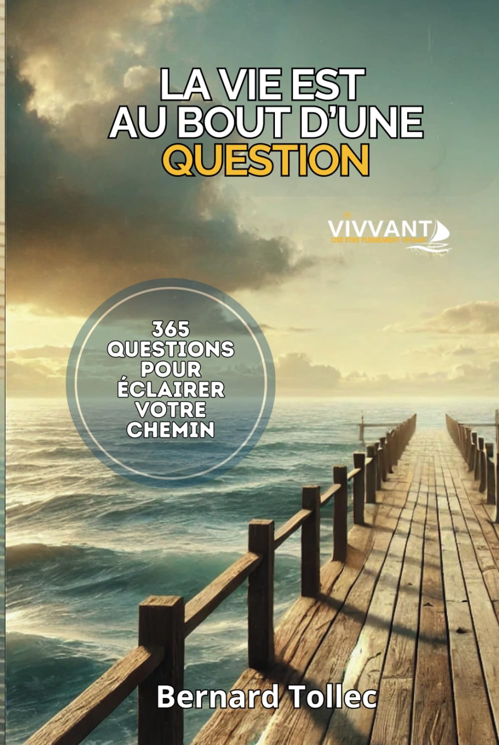 La vie est au bout d'une question: 365 questions appréciatives - une par jour et plus ! book