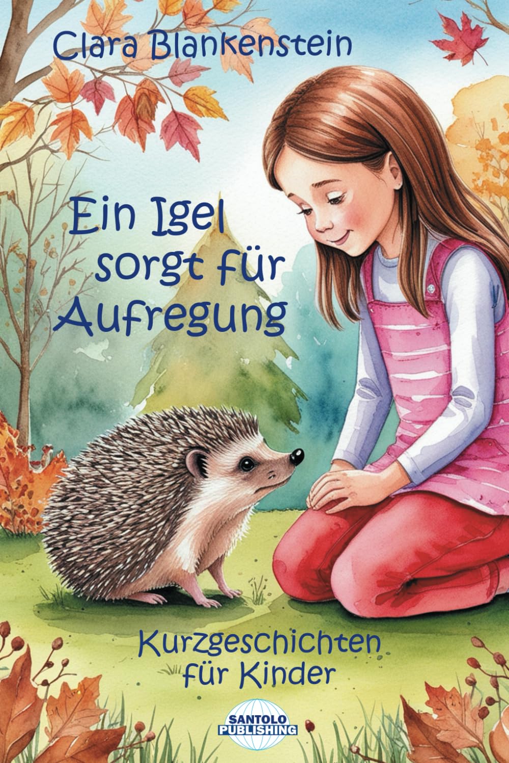 Ein Igel sorgt für Aufregung: Kurzgeschichten für Kinder Non-fiction