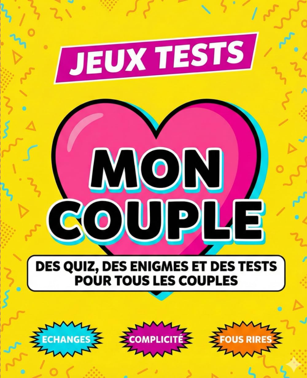 Jeux Tests mon Couple. Des quiz, des énigmes et des tests pour tous les couples.: Echanges, complicité, fous rires. book