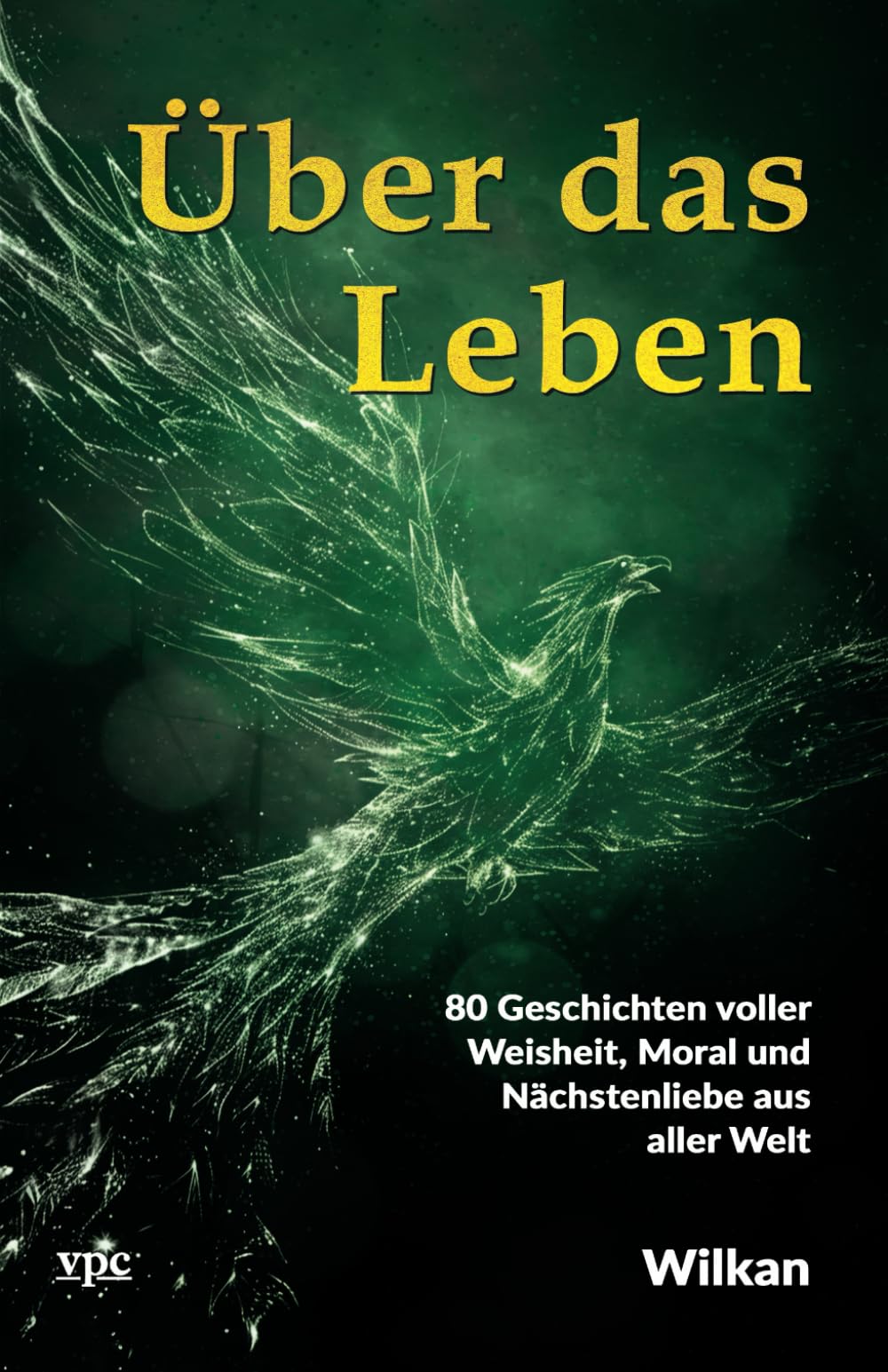 Über das Leben: 80 Geschichten voller Weisheit, Moral und Nächstenliebe aus aller Welt Essays & Short Stories