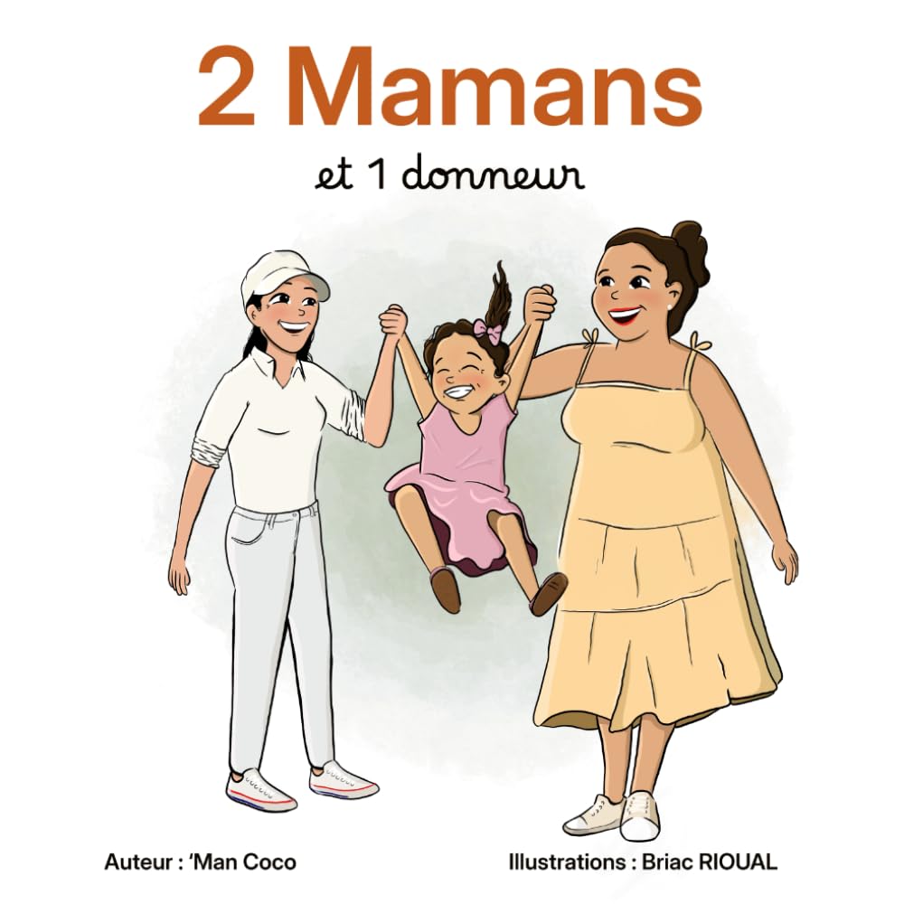 2 Mamans et 1 donneur: 2 Mamans et 1 donneur book