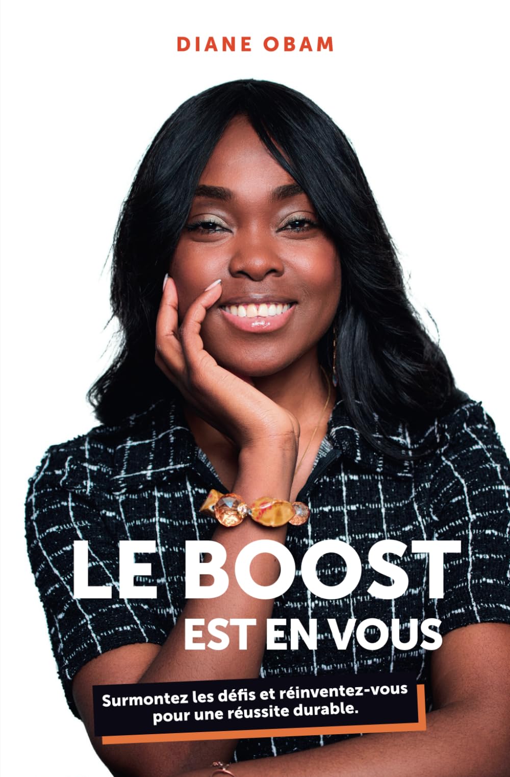 LE BOOST EST EN VOUS: Surmontez les défis et réinventez-vous pour une réussite durable. book