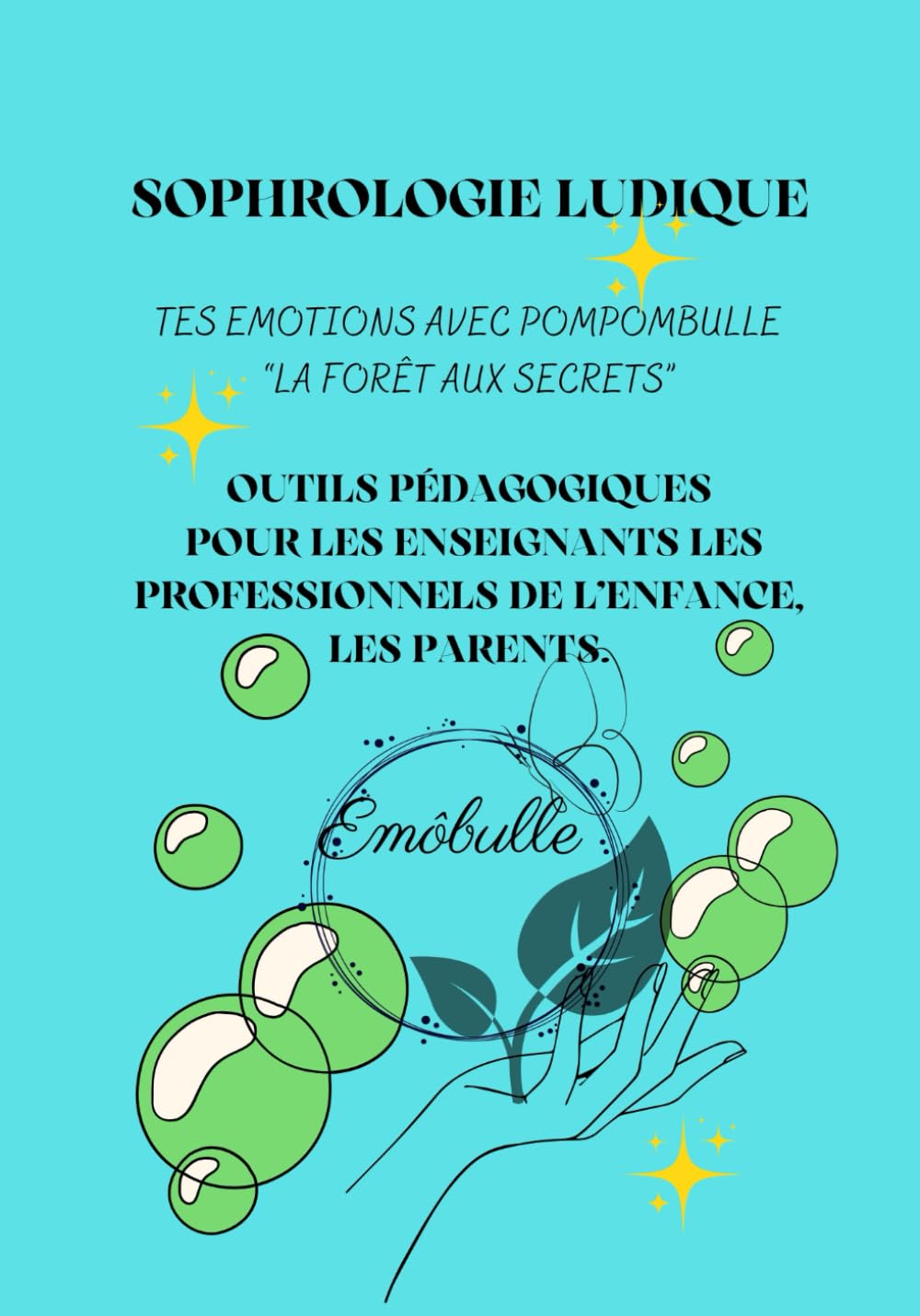 Sophrologie ludique Tes émotions avec Pompombulle "La forêt aux secrets" outils pédagogiques pour les enseignants, les professionnels de l'enfance, ... avec Pompombulle " La forêt aux secrets" book