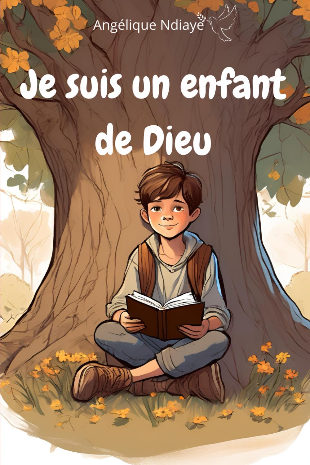 Je suis un enfant de Dieu, Livre chrétien enfant, développement personnel pour enfant, confiance en soi, livre enfant de 6 à 10 ans inspiré de verset ... pour enfant, livre éducatif pour enfant, book