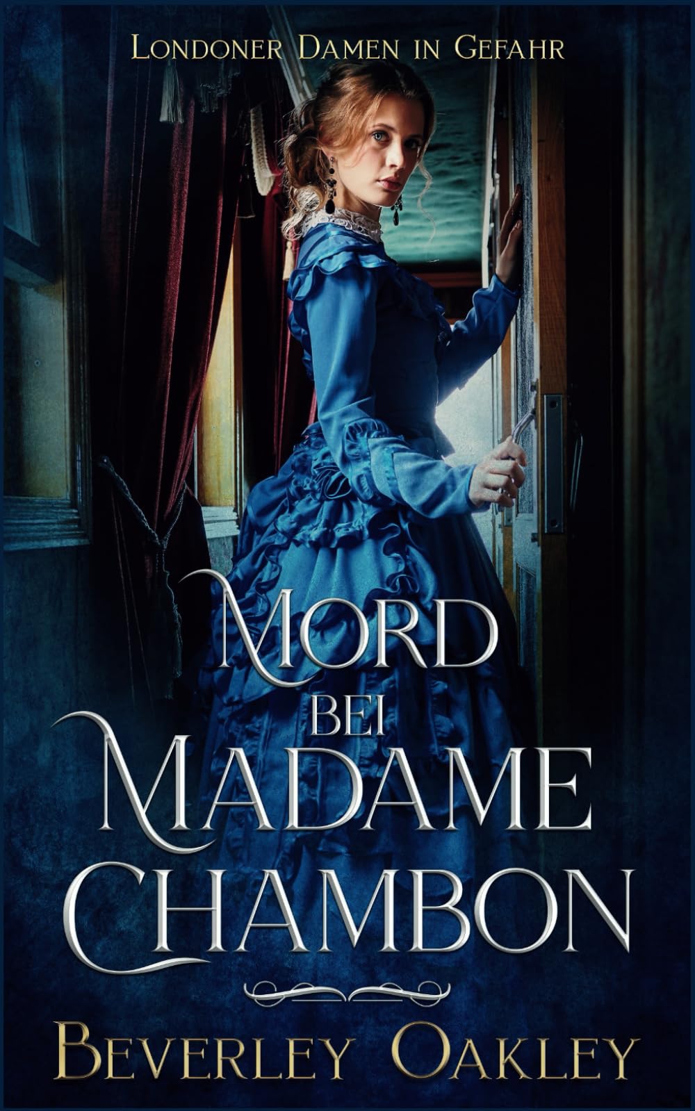 Mord Bei Madame Chambon: Ein viktorianischer Liebesroman mit Krimi (Londoner Damen in Gefahr, Band 2) Historical Fiction