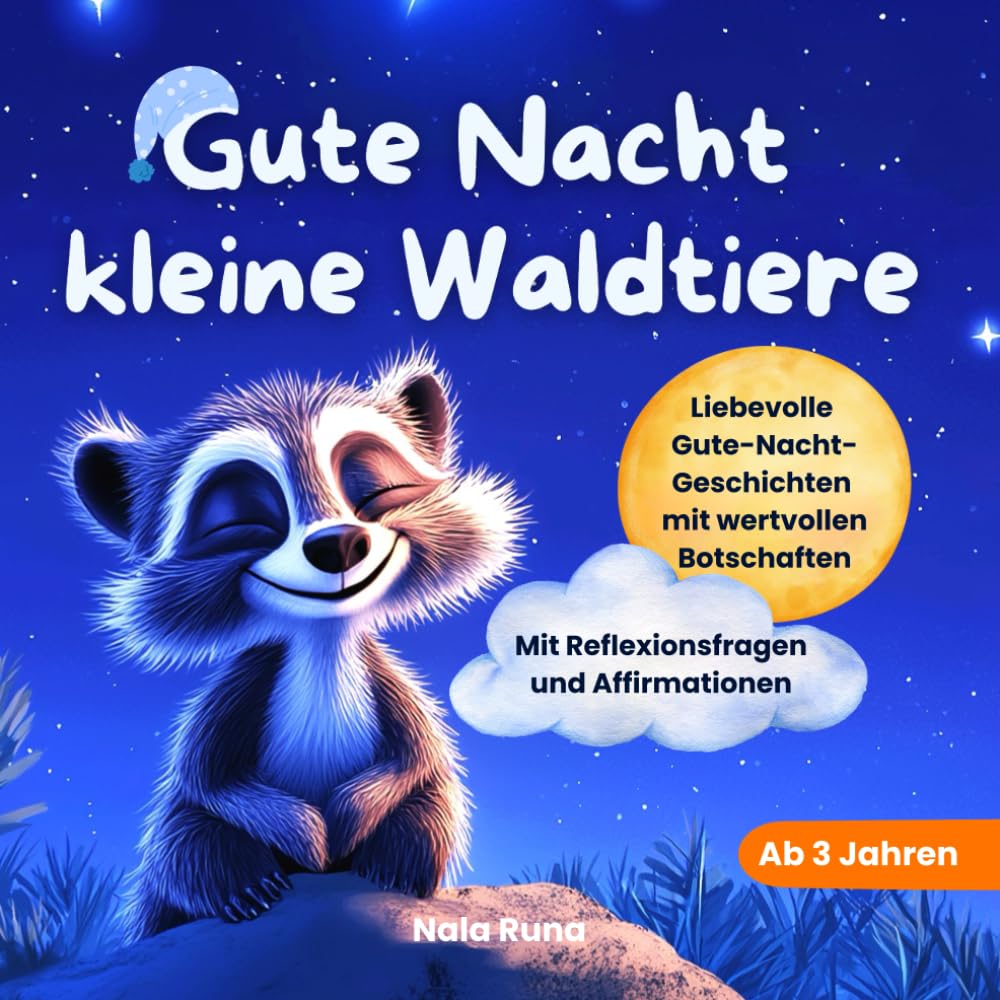 Gute Nacht kleine Waldtiere: Liebevolle Gute-Nacht-Geschichten mit wertvollen Botschaften Novels & Short Stories