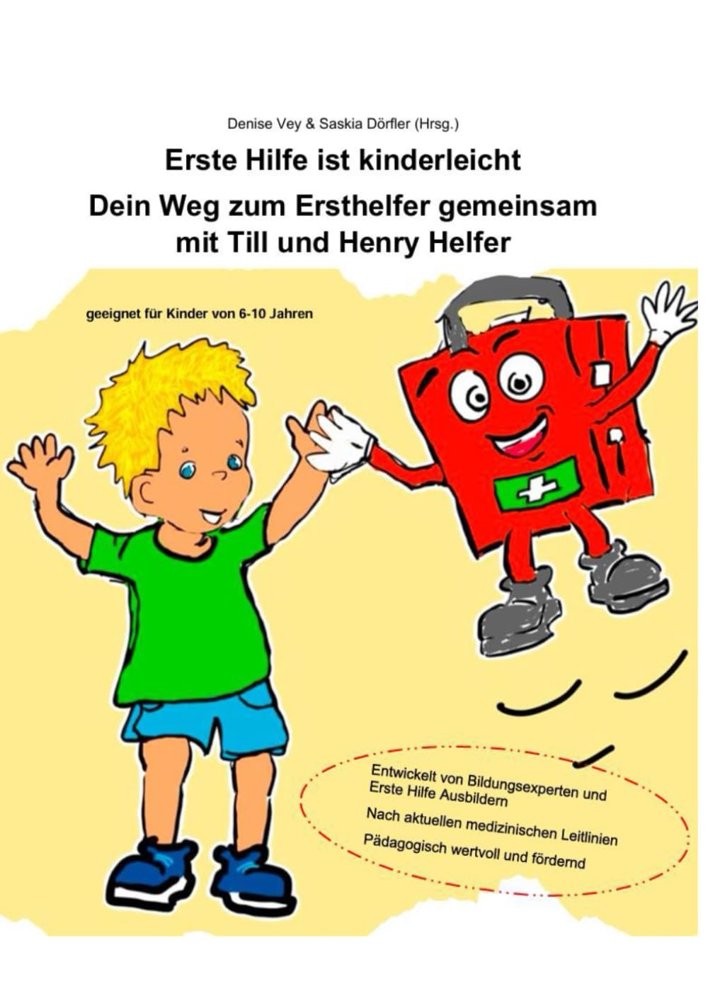 Erste Hilfe ist kinderleicht: Dein Weg zum Ersthelfer gemeinsam mit Till und Henry Helfer Non-fiction