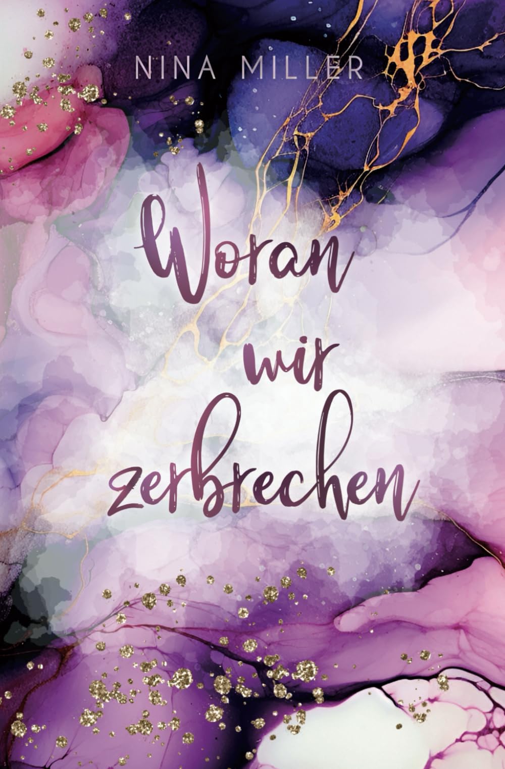 Woran wir zerbrechen (Russian Roulette, Band 3) Romantic Thrillers
