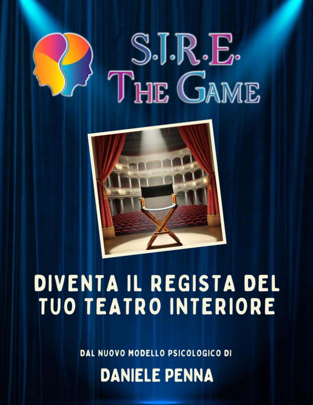 S.I.R.E. THE GAME: Diventa il Regista del tuo Teatro Interiore Lifestyle