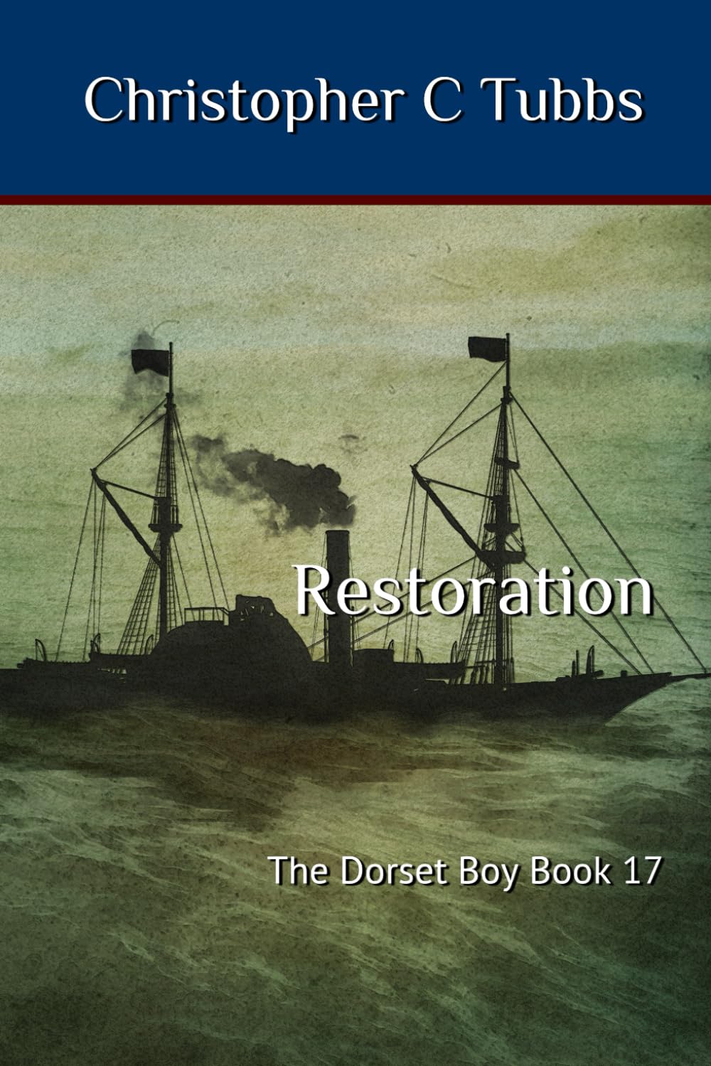Restoration: The Dorset Boy Book 17 Action & Adventure