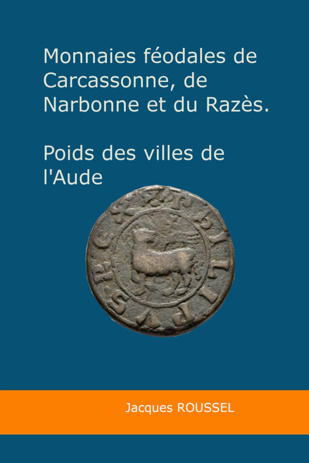 Monnaies féodales de Carcassonne, de Narbonne et du Razès - Poids des marchands de l'Aude book