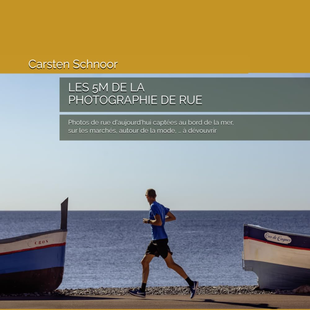 Les 5 M de la photographie de rue: Photos d'aujourd'hui captées au bord de la mer, sur les marchés, autour de la mode, … à découvrir book