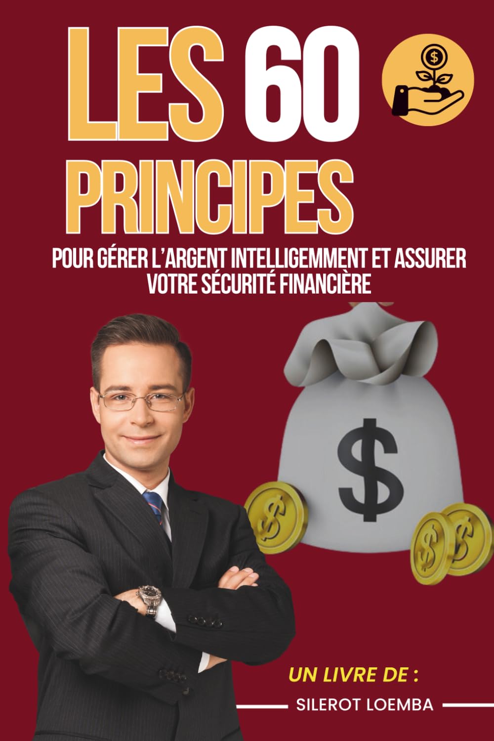 Les 60 Principes pour Gérer l’Argent Intelligemment et Assurer Votre Sécurité Financière book