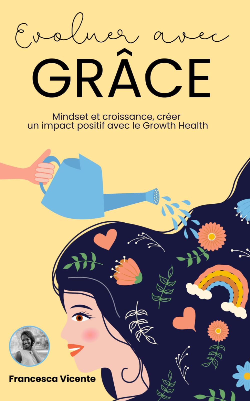 Evoluer avec grâce: Mindset et croissance, créer un impact positif avec le Growth Health book