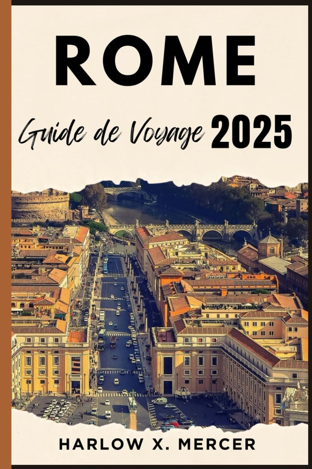 ROME GUIDE DE VOYAGE: Votre compagnon de voyage pour randonner, explorer et profiter des points forts de cette destination incontournable book