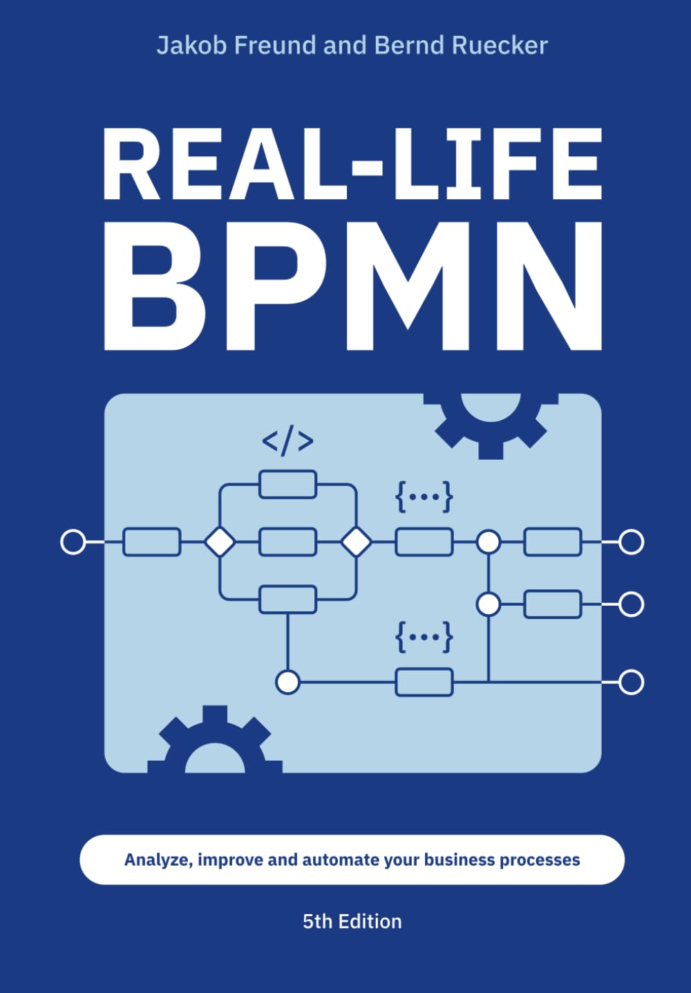 Real-Life BPMN (5th edition): Includes an introduction to DMN Business, Finance & Career