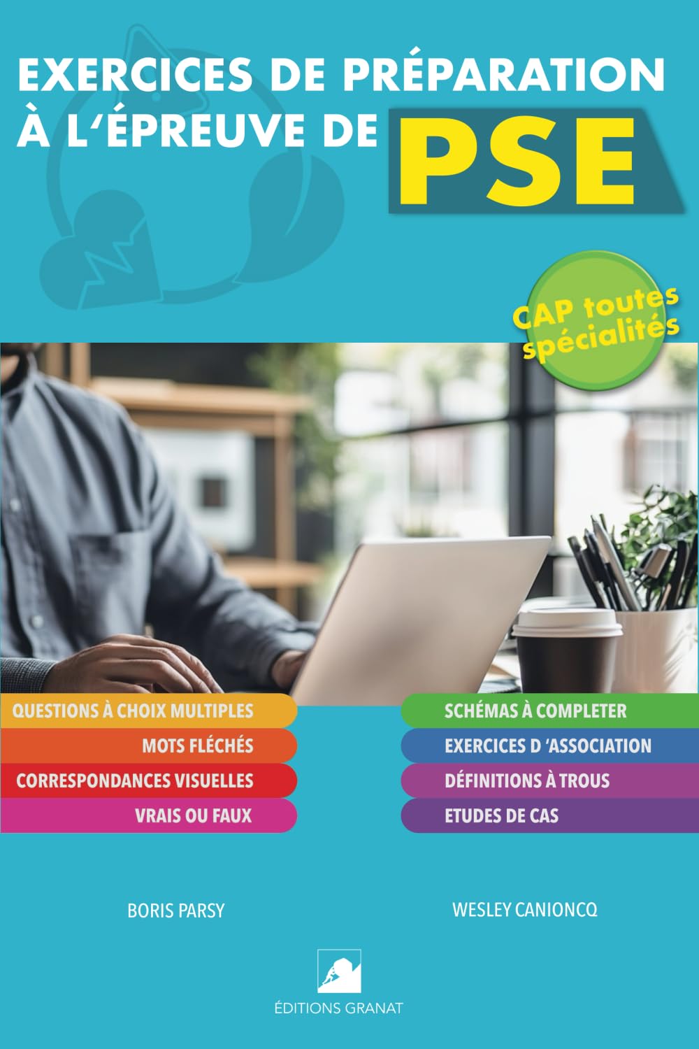 Exercices de préparation à l'épreuve de PSE : Niveau CAP: Approche ludique - Plus de 150 questions - Adaptés aux situations concrètes (Prévention Santé Environnement Niveau CAP, Band 3) Study Guides