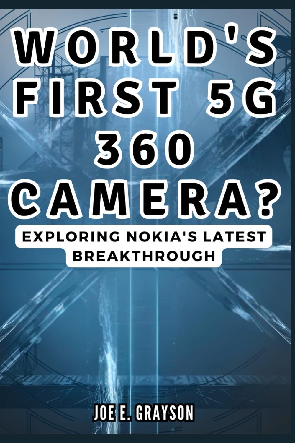 World's First 5G 360 Camera? Exploring Nokia's Latest Breakthrough: Breaking Down the 8K Revolution in Industry, Entertainment, and Everyday Life (AI, Gadget and Space Science Tech Updates) Media & Communication