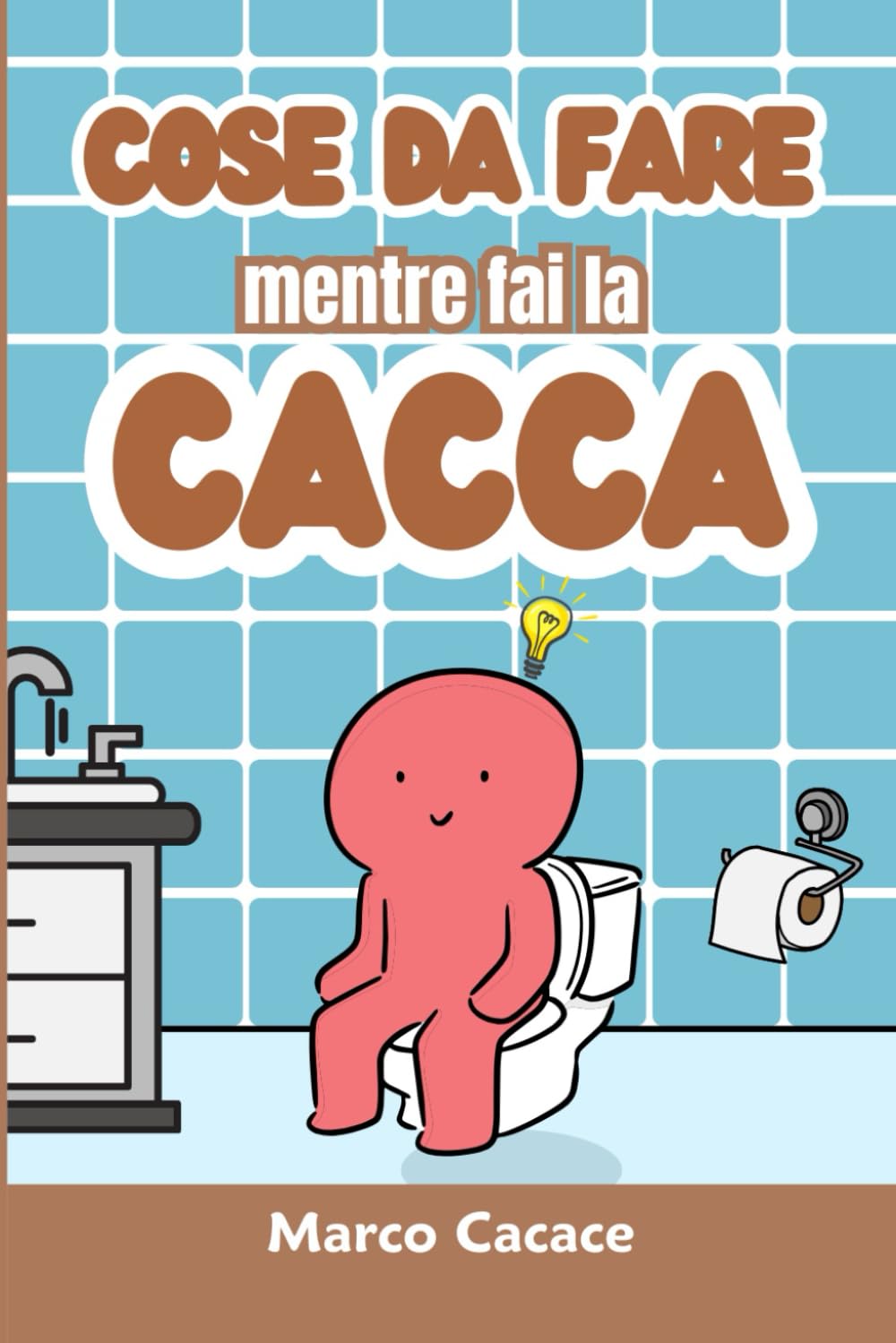 Cose da fare mentre fai la cacca: quiz da fare mentre fai la cacca - regalo divertente per lui book