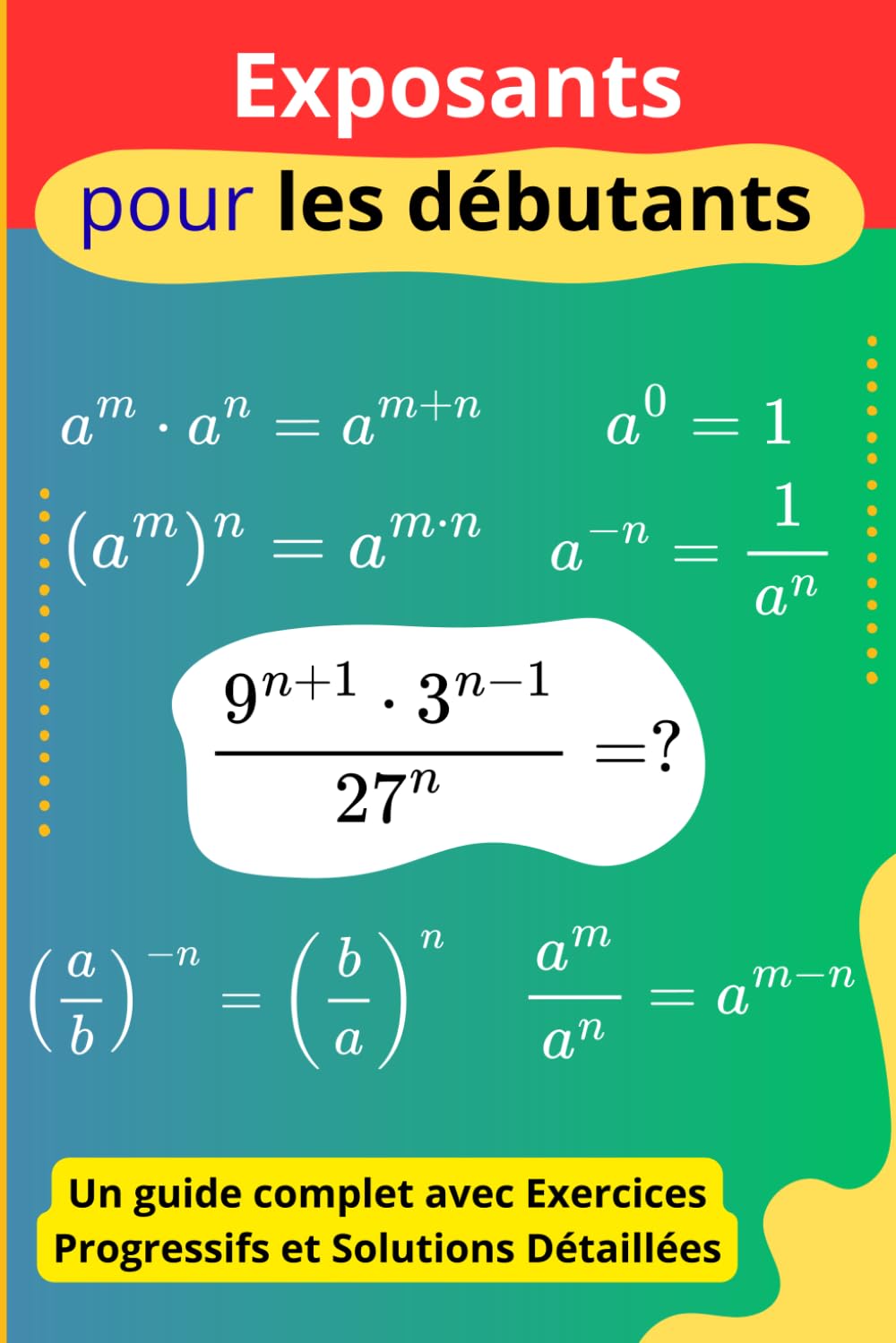 Exposants pour les débutants: Un guide complet avec exercices progressifs et solutions détaillées book