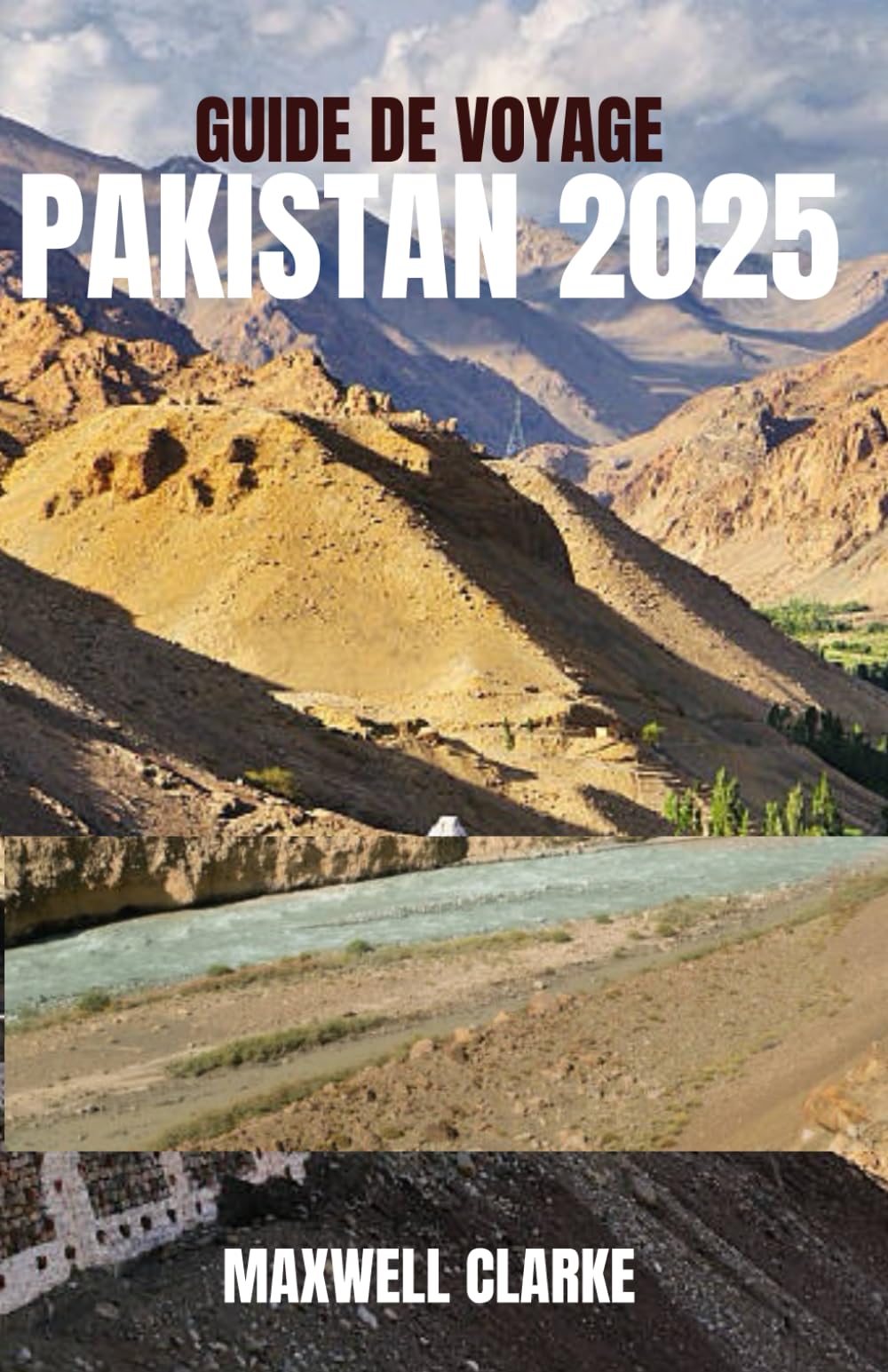 GUIDE DE VOYAGE PAKISTAN 2025: Découvrez la beauté, l'histoire et l'aventure du Pakistan : dévoilement du guide définitif 2025 pour explorer ses trésors et ses traditions book