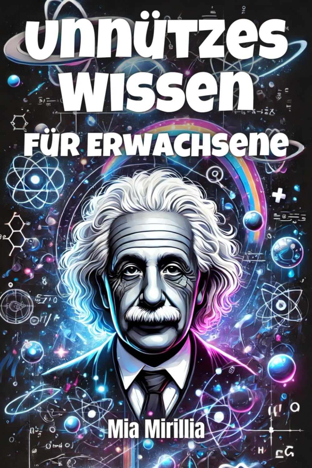 Unnützes Wissen für Erwachsene: Skurrile Wahrheiten, unglaubliche Phänomene und bizarre Fakten – das Buch für neugierige Köpfe und Klugscheißer (Unnützes Wissen für jedes Alter, Band 1) Lifestyle