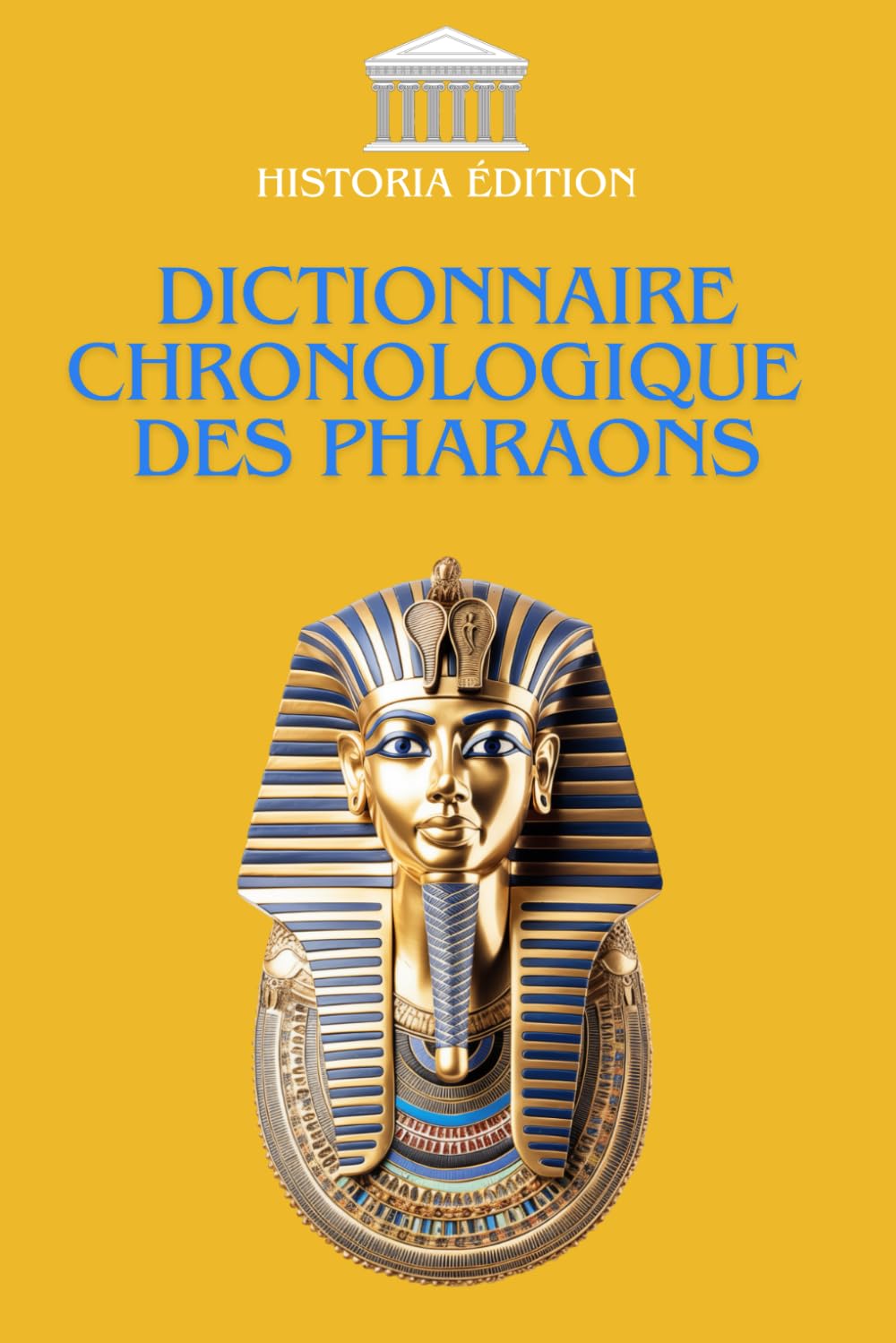 DICTIONNAIRE CHRONOLOGIQUE DES PHARAONS: De Narmer à Cléopâtre : Une Histoire des Pharaons book