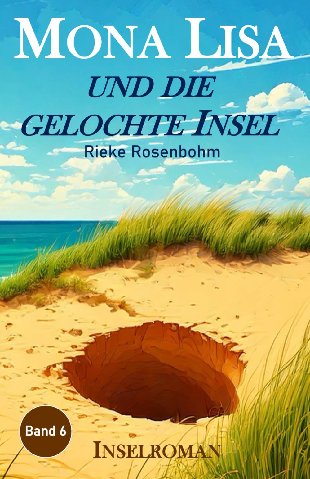 Mona Lisa ... und die gelochte Insel: Inselroman Action & Adventure