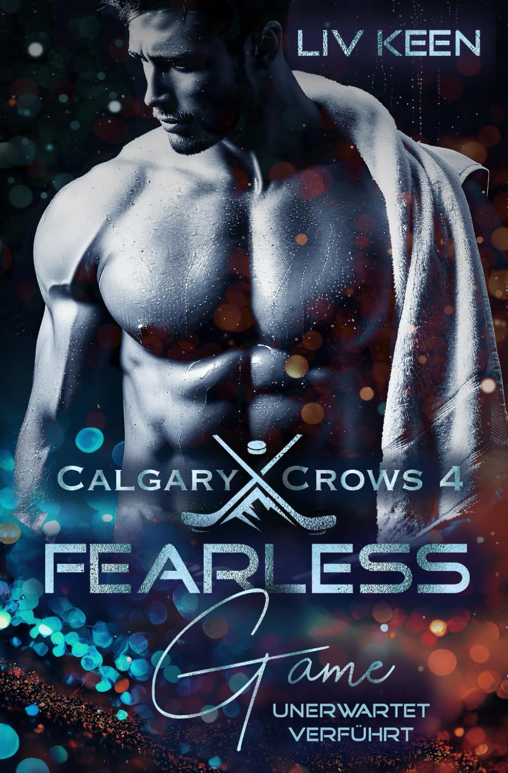 Fearless Game: Unerwartet verführt (Calgary Crows, Band 4) New Adult