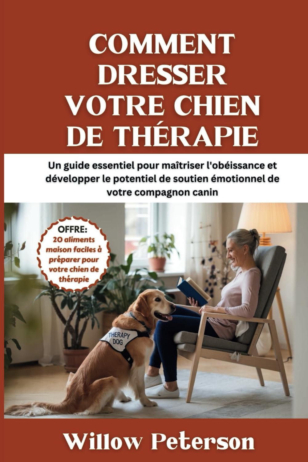 Comment dresser votre chien de thérapie: Un guide essentiel pour maîtriser l'obéissance et développer le potentiel de soutien émotionnel de votre compagnon canin book