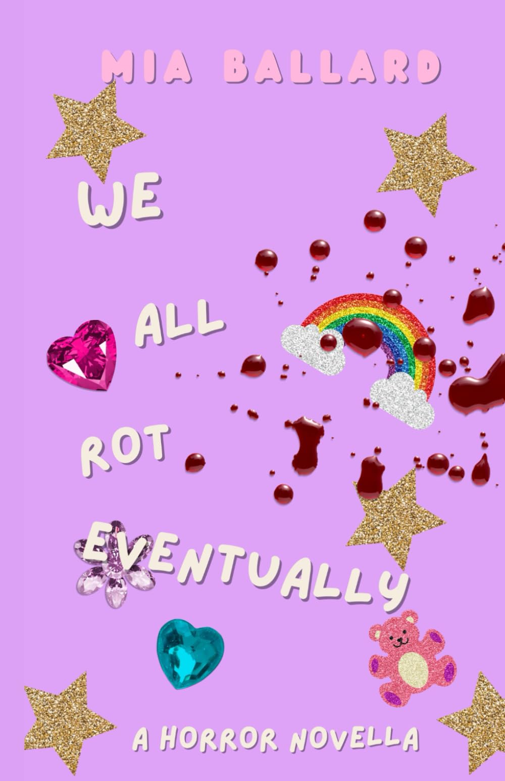 We All Rot Eventually: A horror novella Horror & Mystery