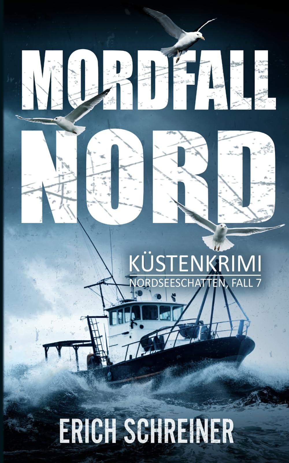 Mordfall Nord: Küstenkrimi (Hansen & Stahl ermitteln, Band 7) (Reihe Nordseeschatten, Band 7) Detective & CSI