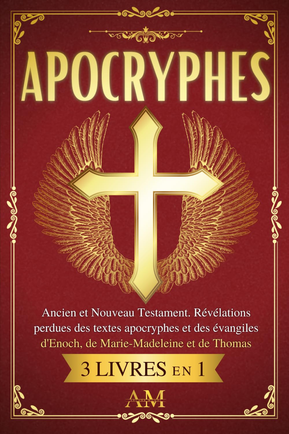 APOCRYPHES: Ancien et Nouveau Testament. Révélations perdues des textes apocryphes et des évangiles d'Enoch, de Marie-Madeleine et de Thomas. Social Sciences
