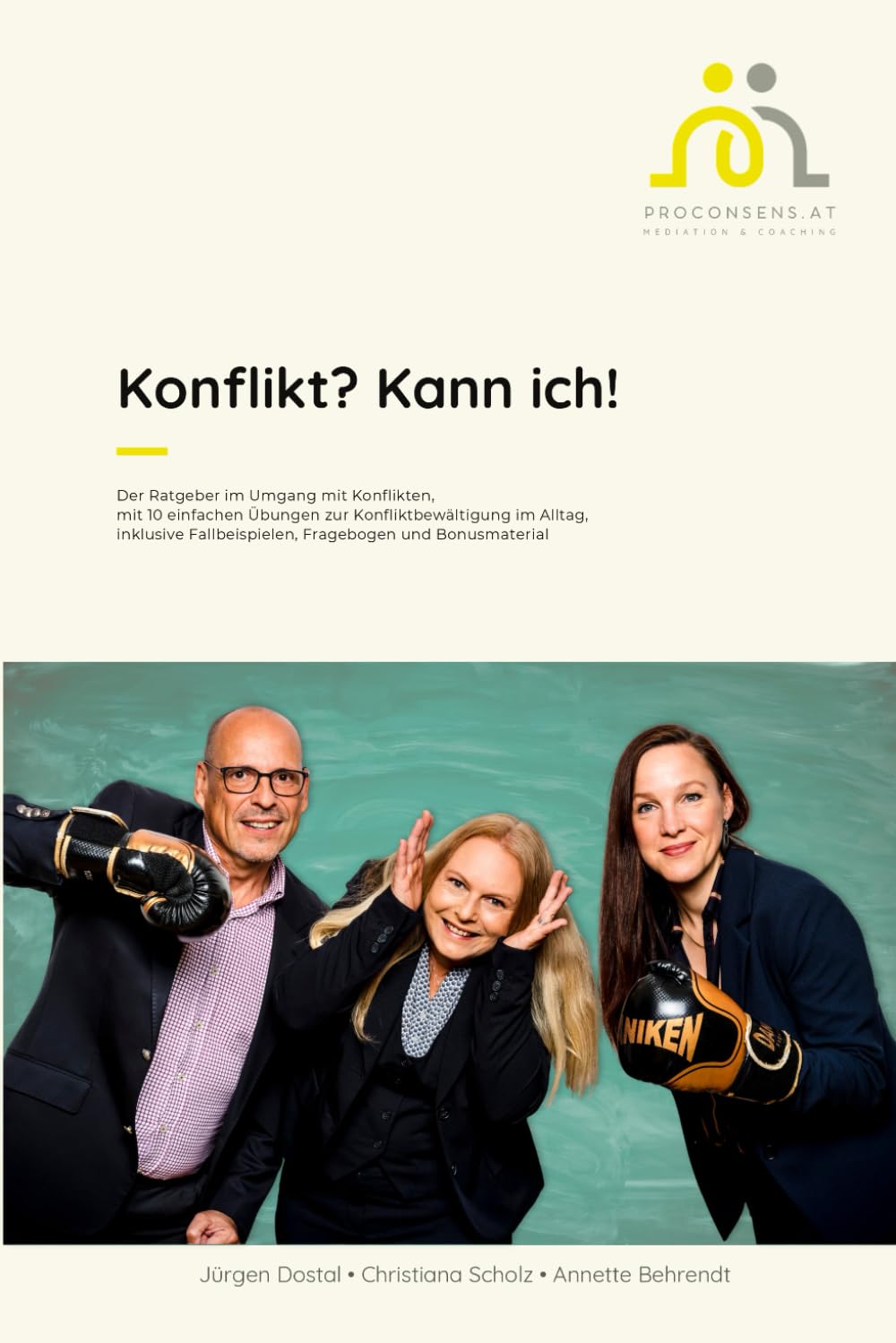 Konflikt? Kann ich!: Der Ratgeber im Umgang mit Konflikten, mit 10 einfachen Übungen zur Konfliktbewältigung im Alltag, inklusive Fallbeispielen, Fragebogen und Bonusmaterial Books