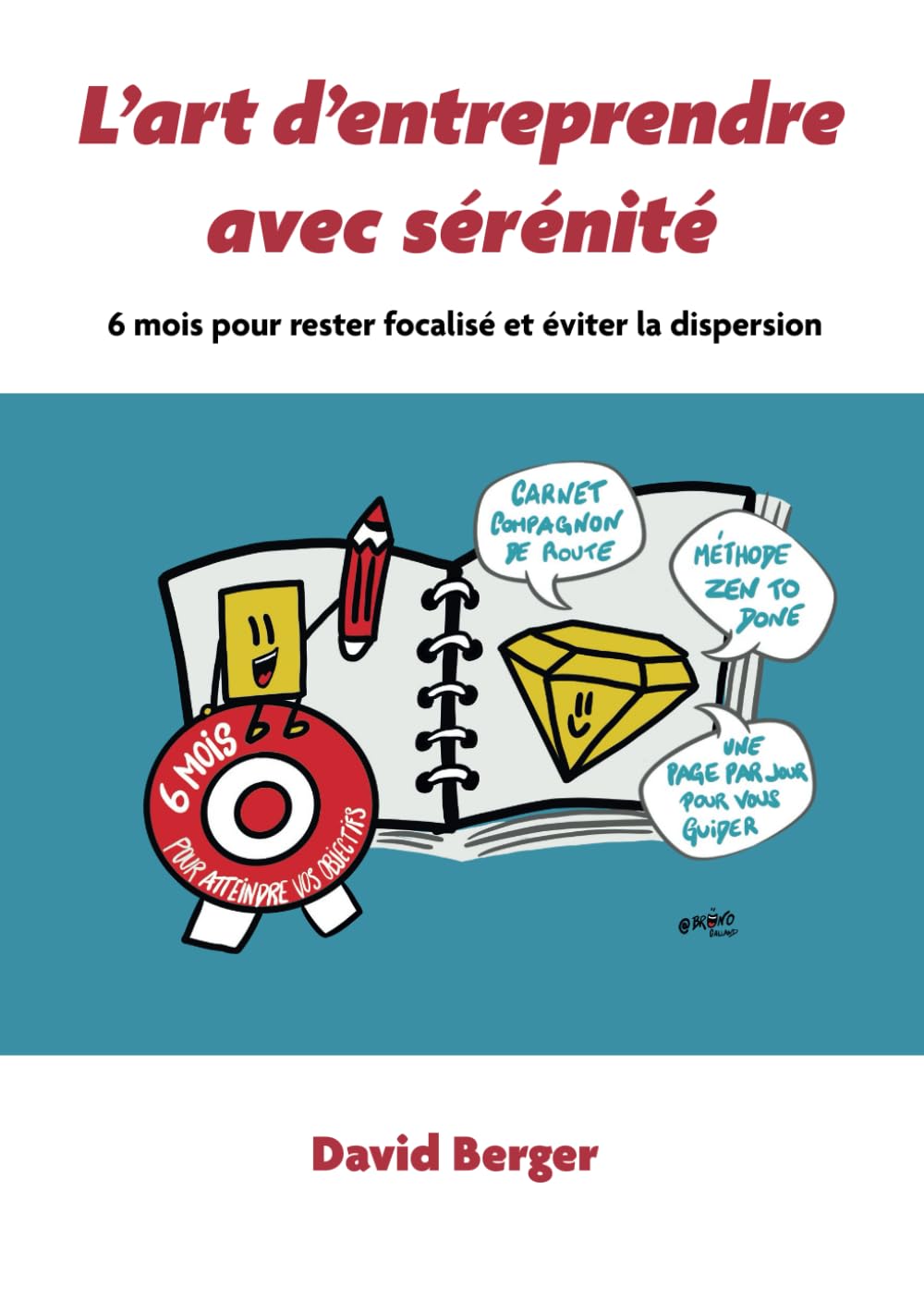 L'art d'entreprendre avec sérénité: 6 mois pour rester focalisé et éviter la dispersion book