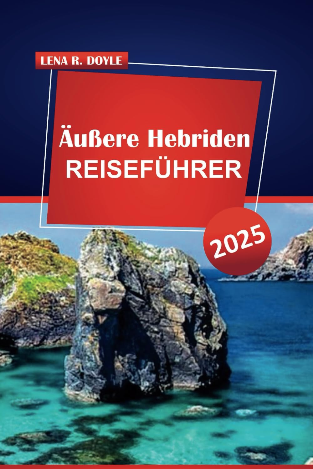 Äußere Hebriden REISEFÜHRER 2025: Entdecken Sie malerische Landschaften, die lokale Kultur und praktische Tipps für die Erkundung der abgelegenen Inseln Schottlands Travel Guides