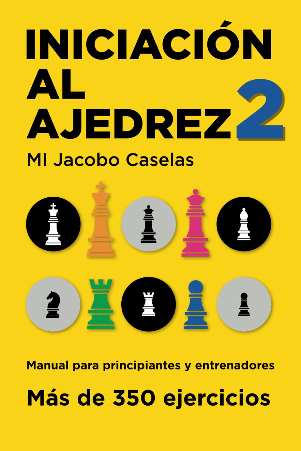 Iniciación al Ajedrez 2: Manual de ajedrez para principiantes y entrenadores book
