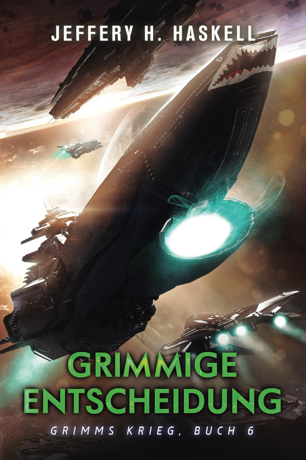 Grimmige Entscheidung: Eine militärische Science-Fiction-Serie (Grimms Krieg, Band 6) Action & Adventure