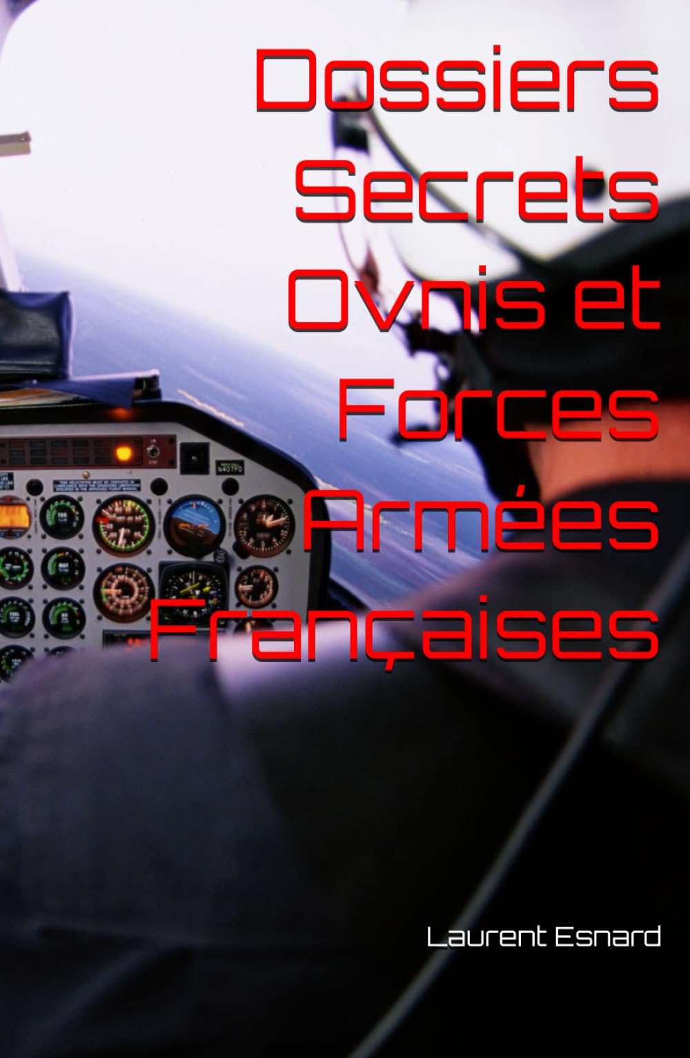 Dossiers Secrets Ovnis et Forces Armées Françaises book