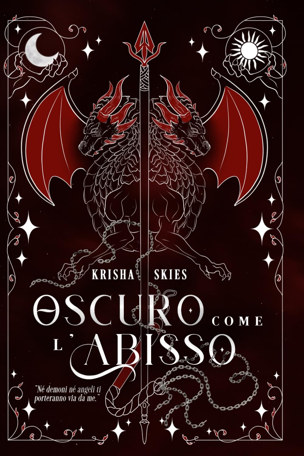 Oscuro come l'abisso: Né demoni né angeli ti porteranno via da me #2 book