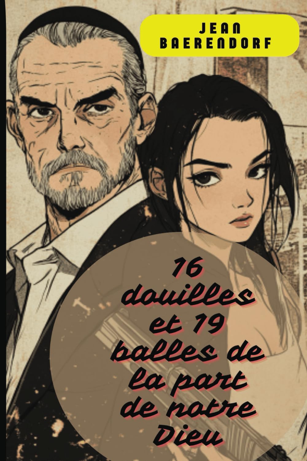 16 Douilles et 19 balles de la part de notre Dieu: Roman policier à suspense, nouveauté 2025, thriller psychologique haletant. book