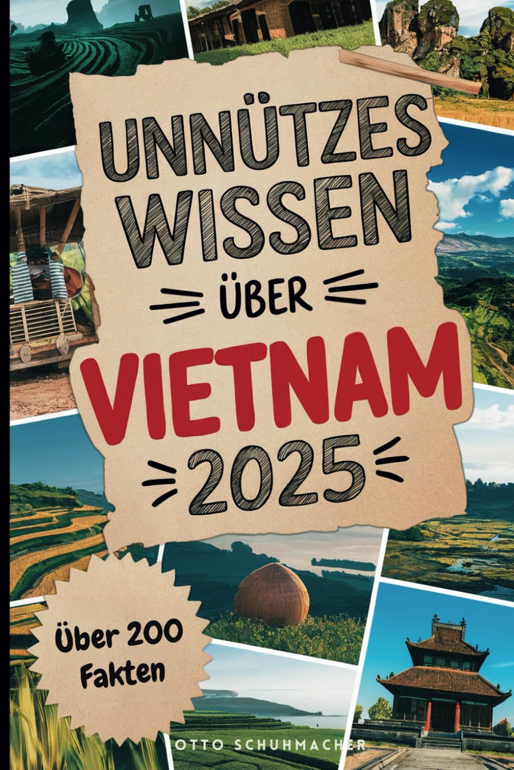 Unnützes Wissen über Vietnam: Über 200 skurrile und humorvolle Fakten, die du nie erfahren wolltest – das perfekte Geschenk für Vietnam-Fans Politics & Society Books